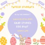Be on the lookout for Grad Studies Eggs-travaganza!