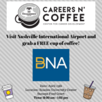 Careers ‘N Coffee w Nashville International Airport on April 15!