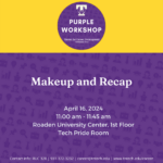Purple Career Readiness Workshop- Makeup and Recap on April 16!