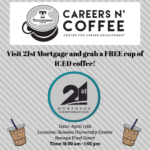 Careers and Coffee with 21st Mortgage Corporation on April 17!