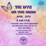 Tie Dye on the Quad April 25th