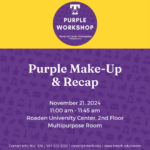 PURPLE Make-Up and Recap Workshop