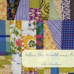 When the World was Big: Lila Windsor Senior Thesis Exhibition