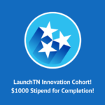 Register for the upcoming LaunchTN Innovation Cohort!