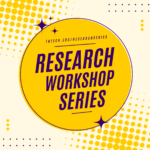 Spring 2025 Research Workshop Series Continues