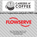 Flowserve Careers n’ Coffee on Wednesday, April 9