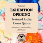 WMC Gallery Opening: Featuring Alexus Quiroz