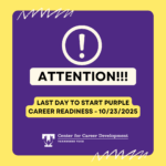 THE LAST DAY TO START PURPLE CAREER READINESS