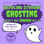 Reducing Student Ghosting: Don’t be Spooked by AI