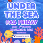 Under the Sea STEM – Fab Friday (3rd–8th Grades)!