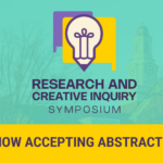 Research and Creative Inquiry Day – Now Accepting Abstracts!