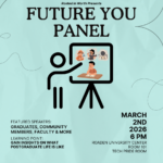 Campus Conversations: Future You Panel — Monday, March 2nd at 6:00 pm