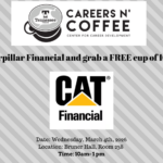 March 4 Careers n’ Coffee with Caterpillar Financial at BRUNER HALL