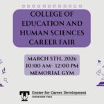 March 5 College of Education and Human Sciences Spring Career Fair