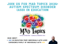Mad Topics Panel: Autism Spectrum Disorder in Education