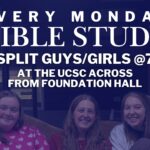 UCSC Split Guys/Girls Bible Study