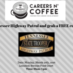 March 30 Careers n’ Coffee with Tennessee Highway Patrol