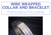 Wire Wrapped Collar and Bracelet with Francesca Faucette