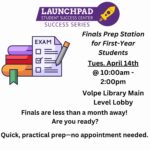 Finals Prep Station for First-Year Students with the Launchpad