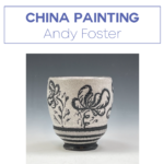 China Painting with Andy Foster