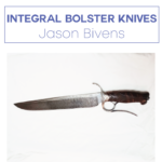Integral Bolster Knives with Jason Bivens