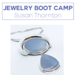 Jewelry Boot Camp with Susan Thornton on July 10-12