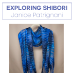 July 26 Daylong Workshop: Exploring Shibori