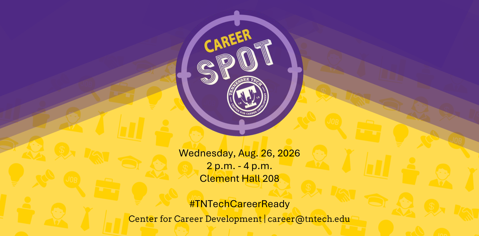 Career Spot Aug. 26 | 2 p.m. – 4 p.m. | Clement Hall 208